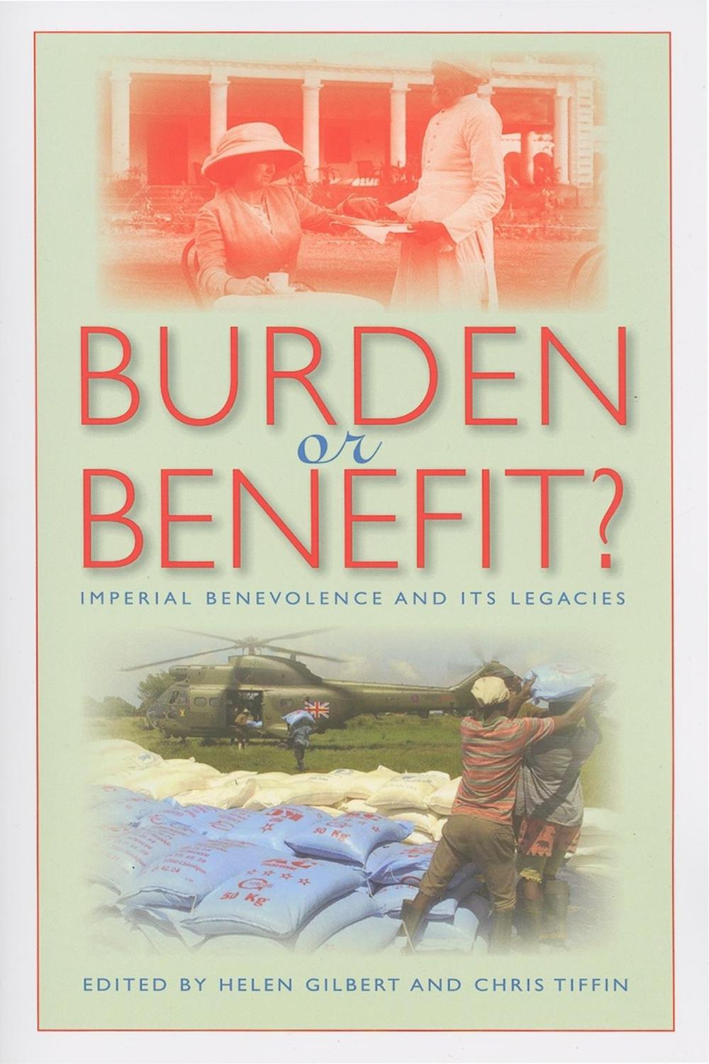 Book Burden or Benefit?: Imperial Benevolence and Its Legacies (Philanthropic and Nonprofit Studies) free