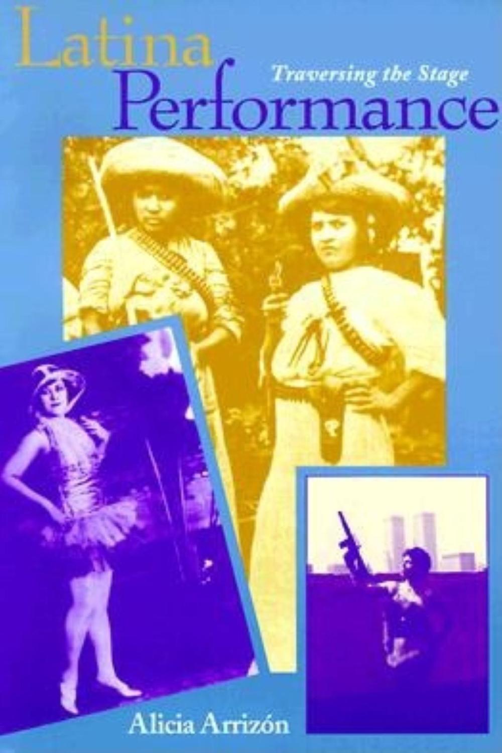 Book Latina Performance: Traversing the Stage (Unnatural Acts: Theorizing the Performative) free