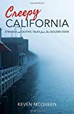 Book Creepy California: Strange and Gothic Tales from the Golden State free