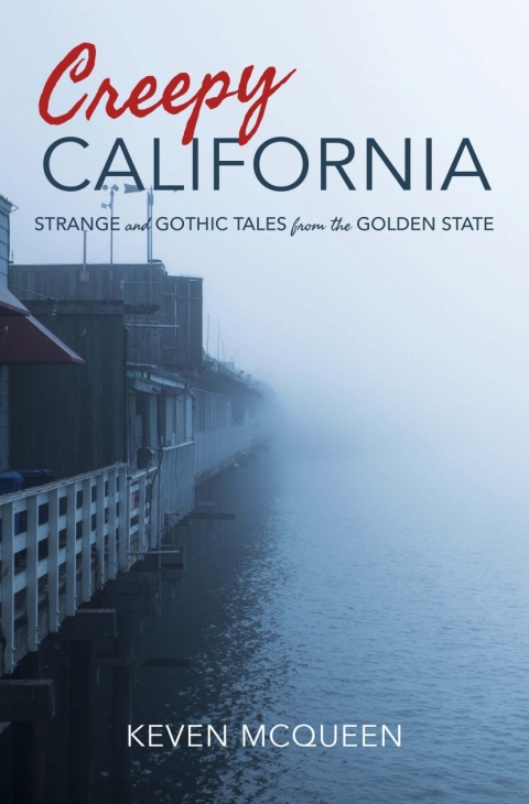 Book Creepy California: Strange and Gothic Tales from the Golden State free