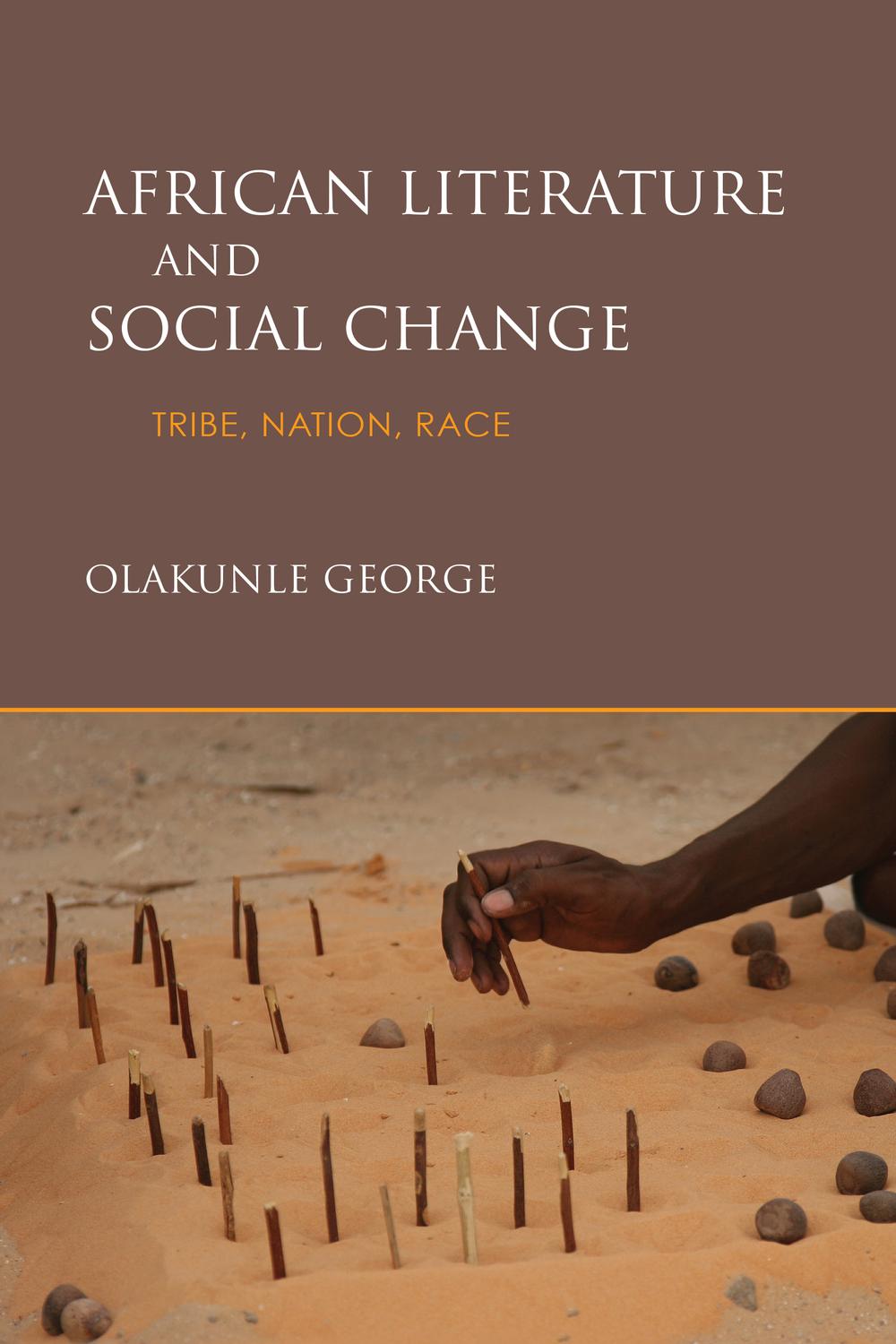 Book African Literature and Social Change: Tribe, Nation, Race free