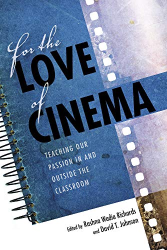 Book For the Love of Cinema: Teaching Our Passion In and Outside the Classroom free