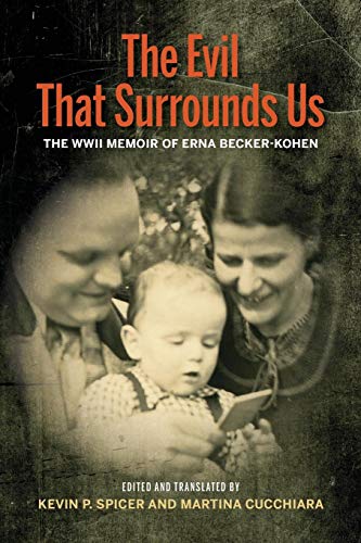Book The Evil That Surrounds Us: The WWII Memoir of Erna Becker-Kohen free