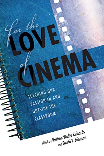 Book For the Love of Cinema: Teaching Our Passion In and Outside the Classroom free