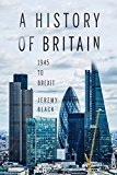 Book A History of Britain: 1945 to Brexit free