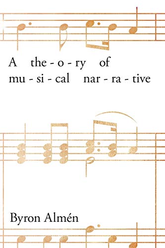 Book A Theory of Musical Narrative (Musical Meaning and Interpretation) free