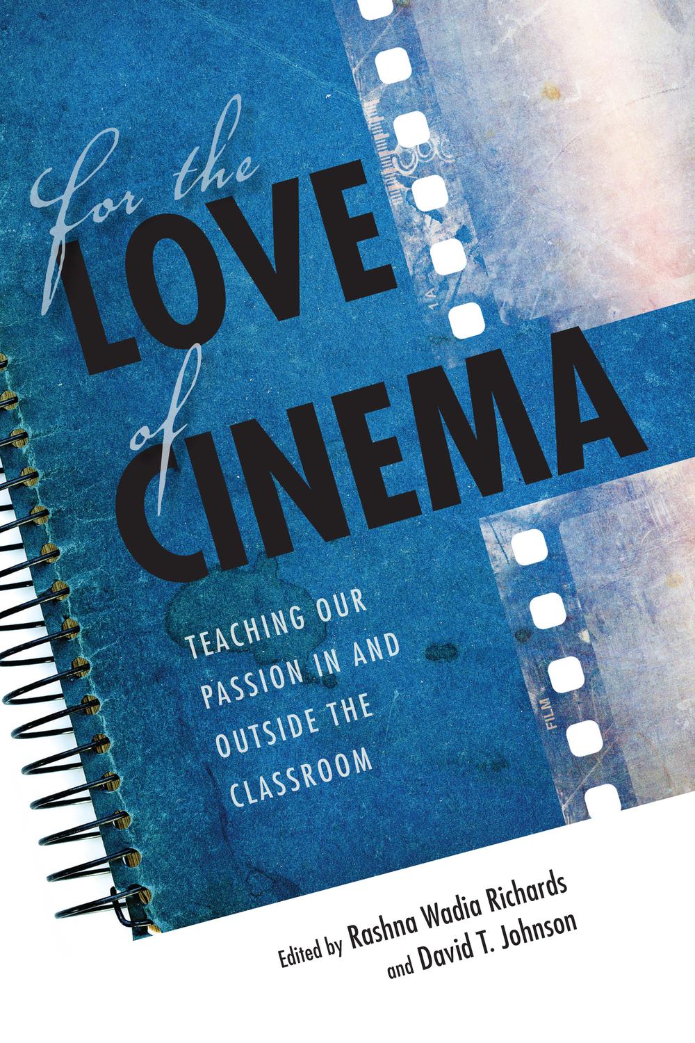 Book For the Love of Cinema: Teaching Our Passion In and Outside the Classroom free