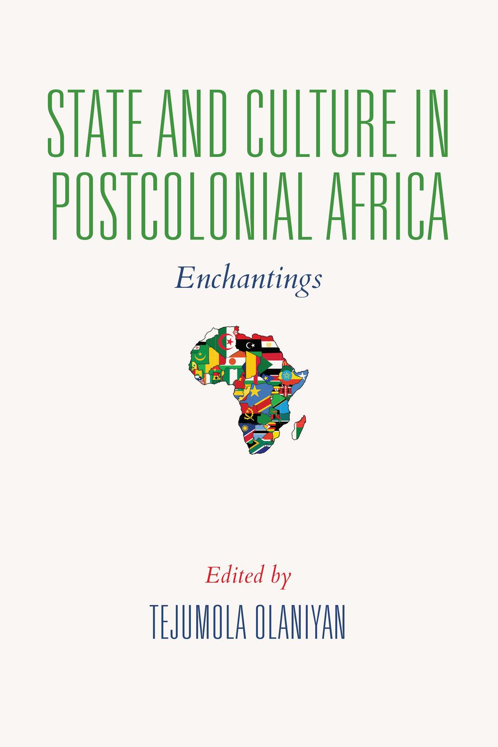 Book State and Culture in Postcolonial Africa: Enchantings (African Expressive Cultures) free