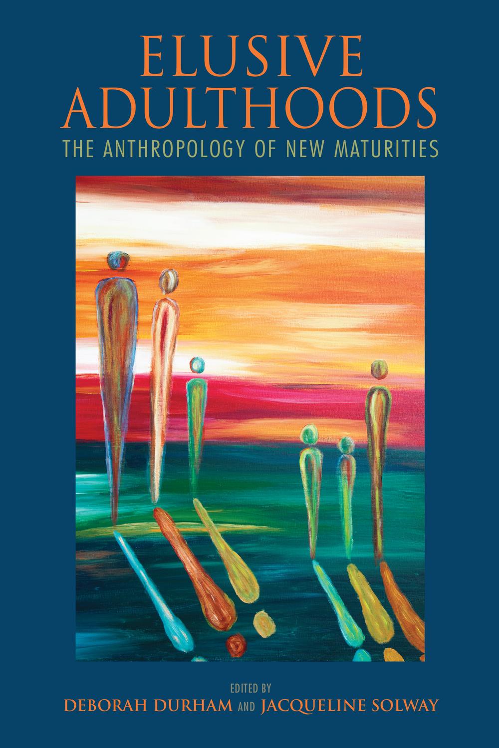 Book Elusive Adulthoods: The Anthropology of New Maturities free