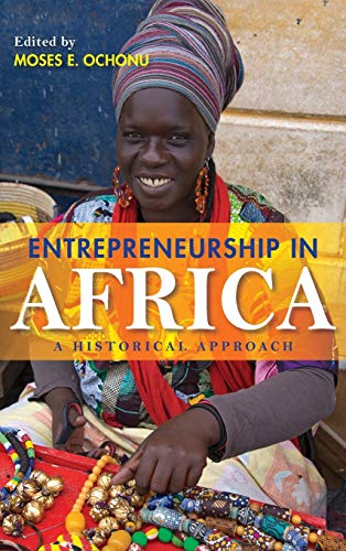 Book Entrepreneurship in Africa: A Historical Approach free