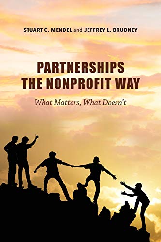 Book Partnerships the Nonprofit Way: What Matters, What Doesn't (Philanthropic and Nonprofit Studies) free