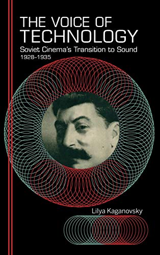 Book The Voice of Technology: Soviet Cinema's Transition to Sound, 1928–1935 free