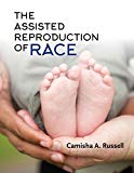 Book The Assisted Reproduction of Race free