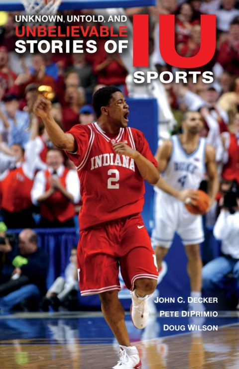 Book Unknown, Untold, and Unbelievable Stories of IU Sports free
