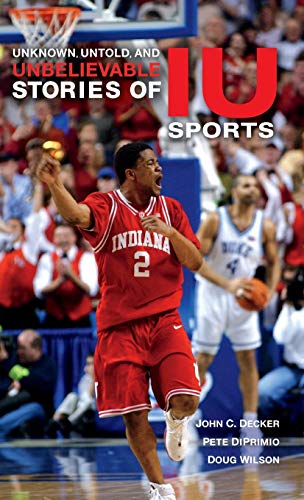 Book Unknown, Untold, and Unbelievable Stories of IU Sports (Well House Books) free
