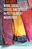 Book Work, Social Status, and Gender in Post-Slavery Mauritania free