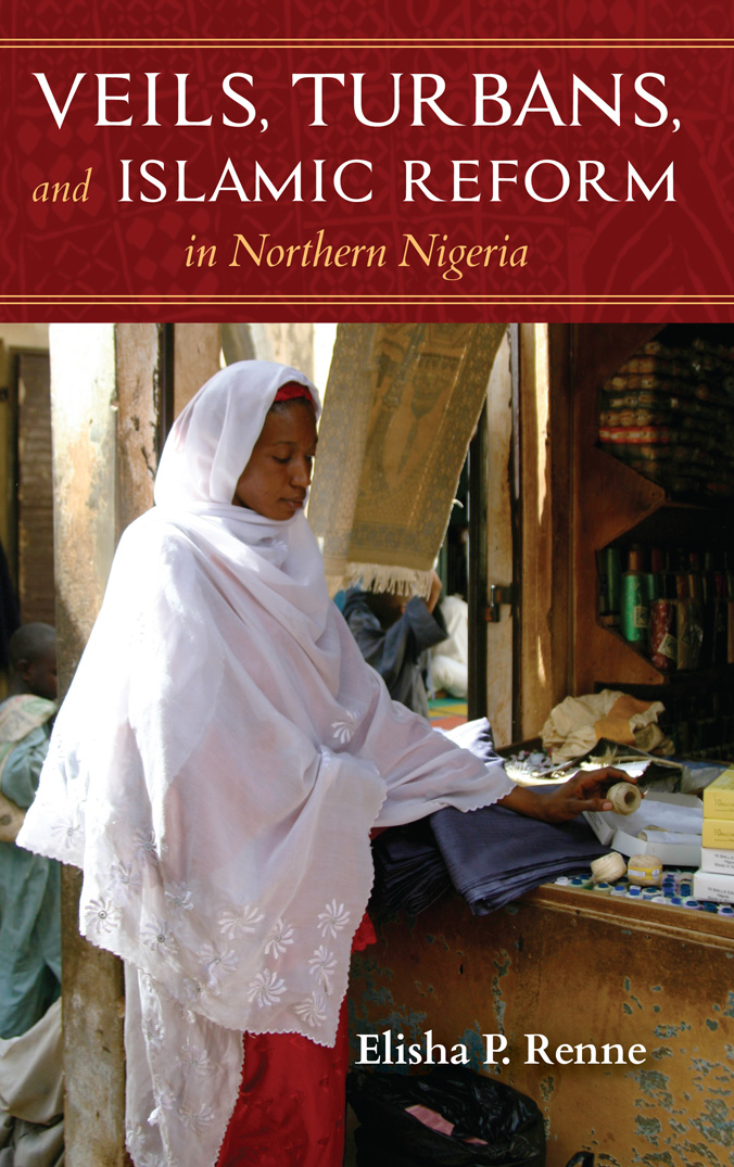 Book Veils, Turbans, and Islamic Reform in Northern Nigeria free