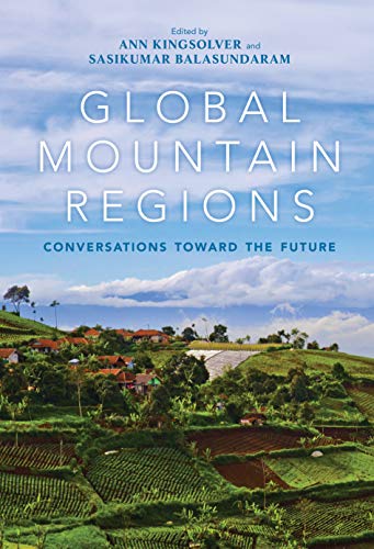 Book Global Mountain Regions: Conversations toward the Future (Framing the Global) free