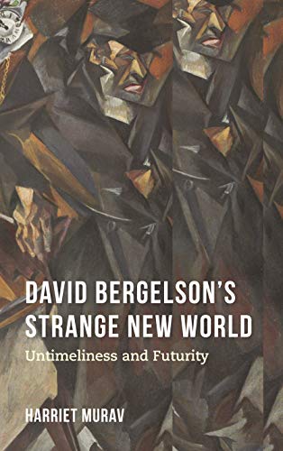 Book David Bergelson's Strange New World: Untimeliness and Futurity (Jews in Eastern Europe) free