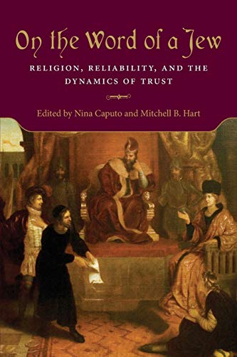 Book On the Word of a Jew: Religion, Reliability, and the Dynamics of Trust free