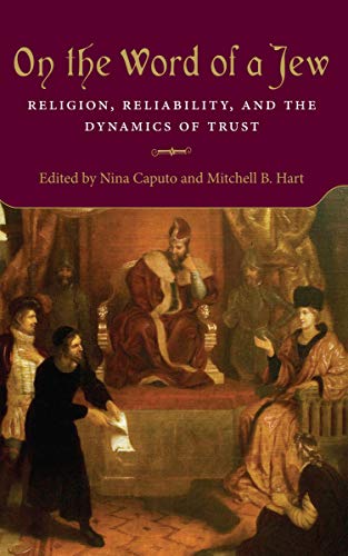 Book On the Word of a Jew: Religion, Reliability, and the Dynamics of Trust free
