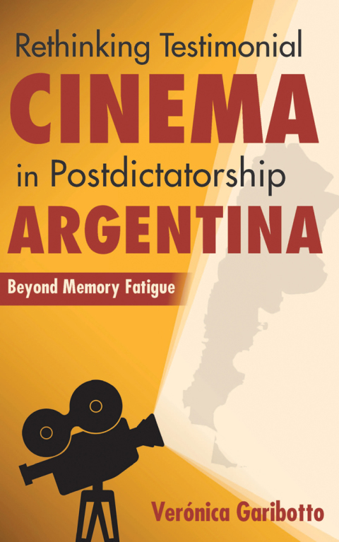 Book Rethinking Testimonial Cinema in Postdictatorship Argentina free