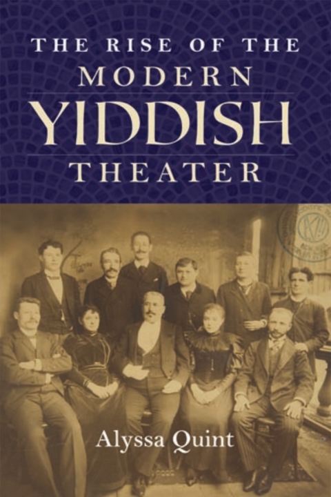 Book The Rise of the Modern Yiddish Theater free