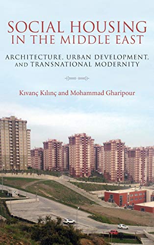 Book Social Housing in the Middle East: Architecture, Urban Development, and Transnational Modernity free