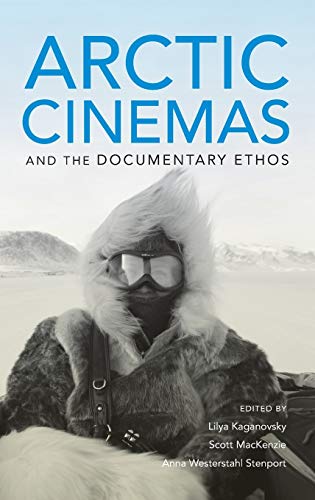 Book Arctic Cinemas and the Documentary Ethos free