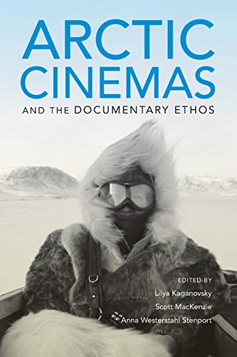 Book Arctic Cinemas and the Documentary Ethos free