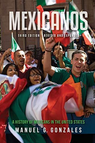 Book Mexicanos, Third Edition: A History of Mexicans in the United States free