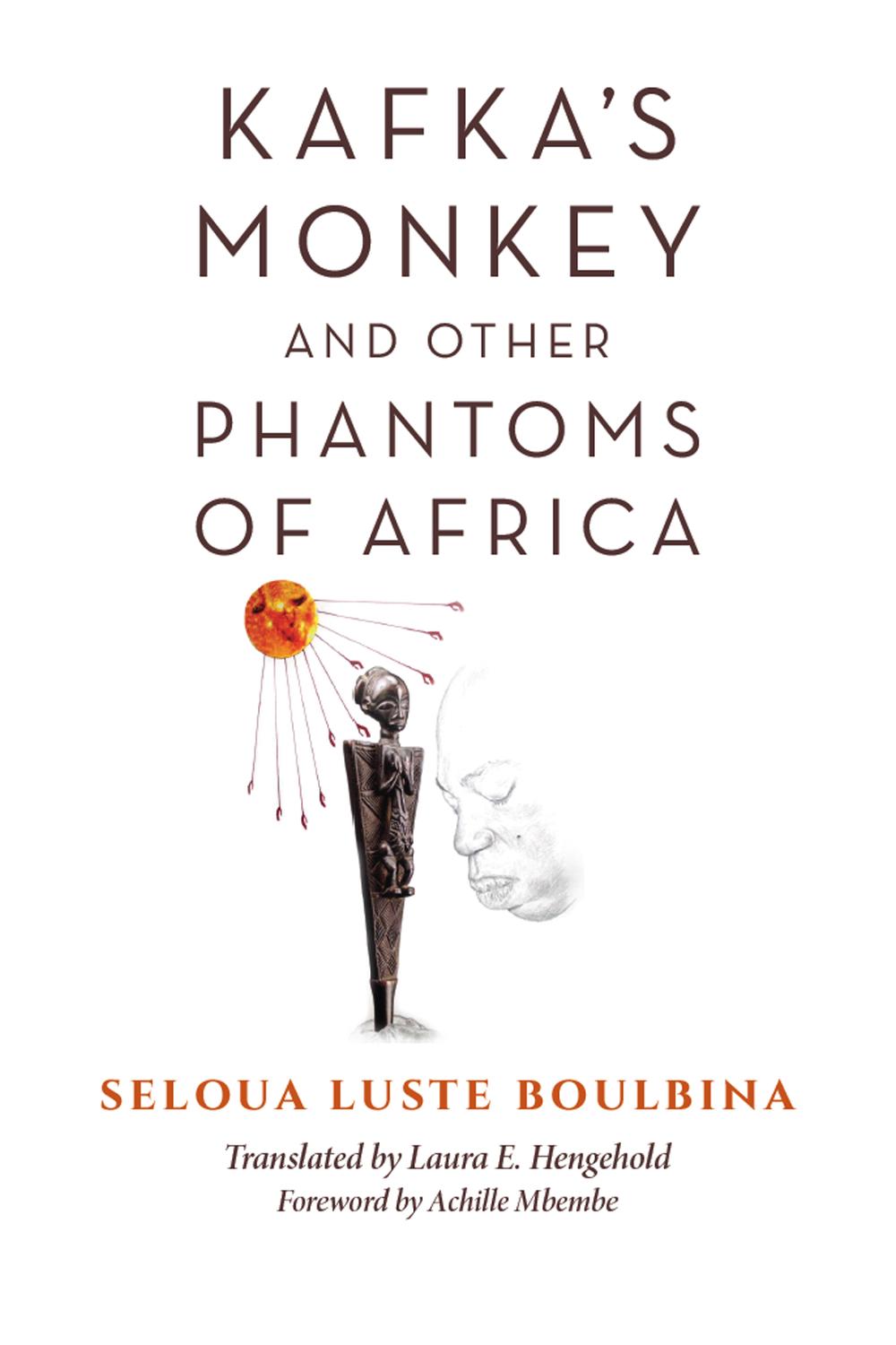 Book Kafka's Monkey and Other Phantoms of Africa (World Philosophies) free