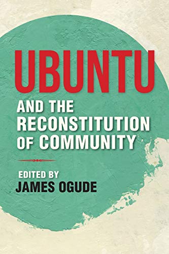 Book Ubuntu and the Reconstitution of Community (World Philosophies) free