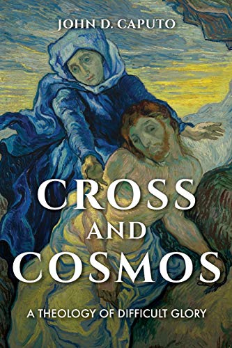Book Cross and Cosmos: A Theology of Difficult Glory (Philosophy of Religion) free