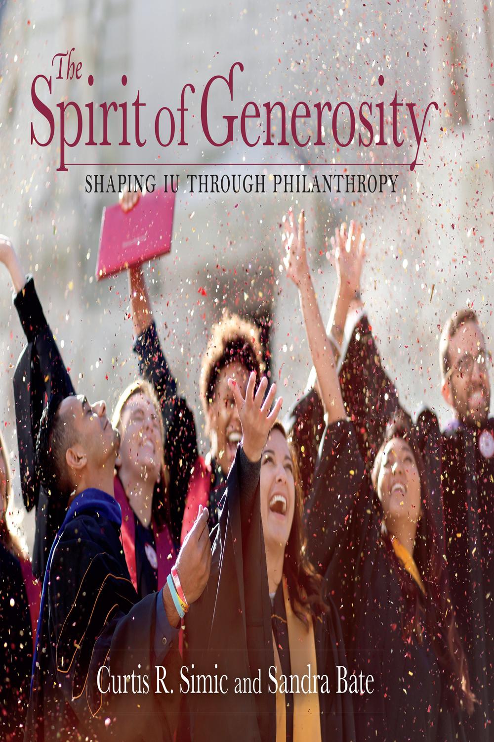 Book The Spirit of Generosity: Shaping IU Through Philanthropy (Well House Books) free