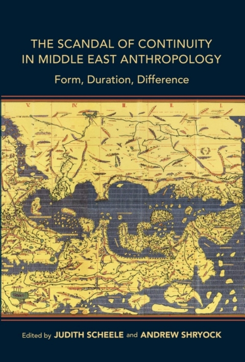 Book The Scandal of Continuity in Middle East Anthropology free