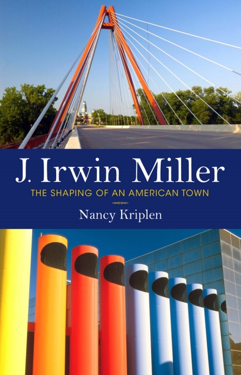 Book J. Irwin Miller: The Shaping of an American Town free