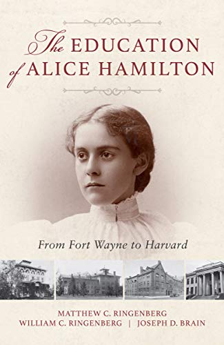 Book The Education of Alice Hamilton: From Fort Wayne to Harvard free