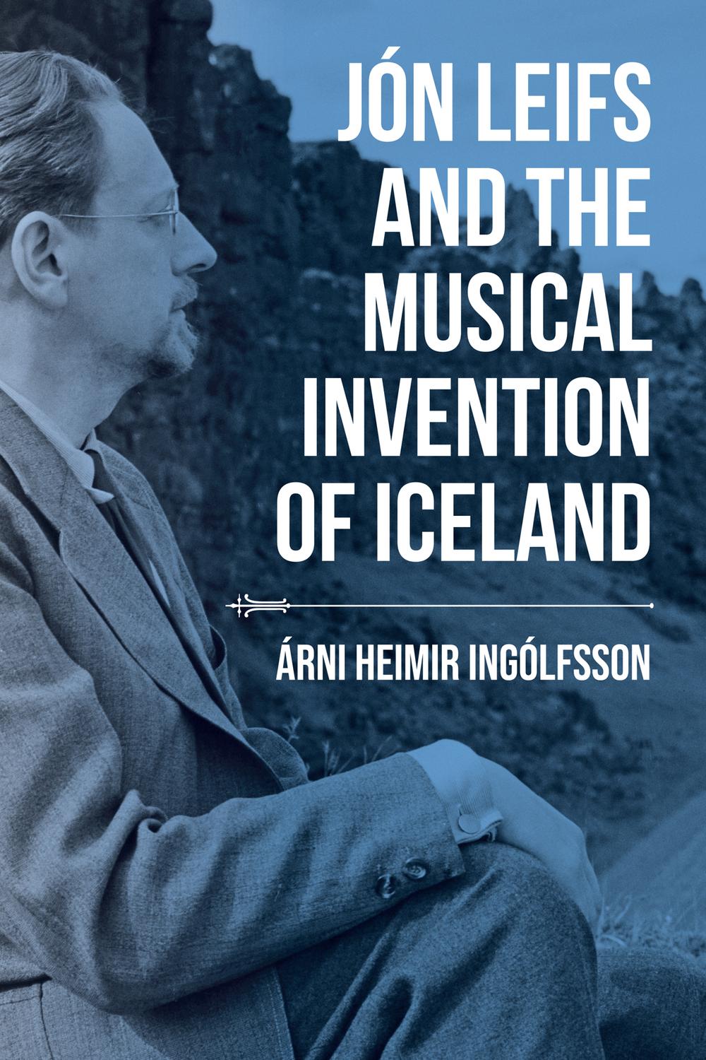 Book Jón Leifs and the Musical Invention of Iceland free