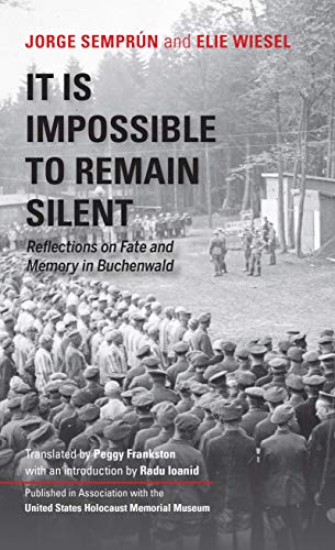 Book It Is Impossible to Remain Silent: Reflections on Fate and Memory in Buchenwald free