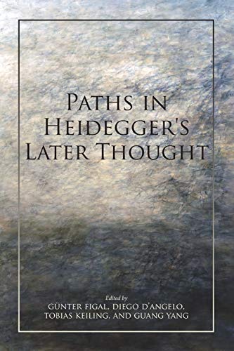 Book Paths in Heidegger's Later Thought (Studies in Continental Thought) free