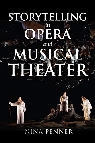 Book Storytelling in Opera and Musical Theater (Musical Meaning and Interpretation) free
