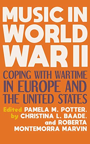 Book Music in World War II: Coping with Wartime in Europe and the United States free