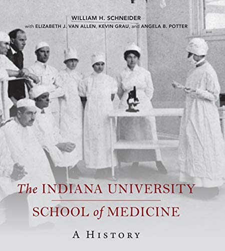 Book The Indiana University School of Medicine: A History (Well House Books) free