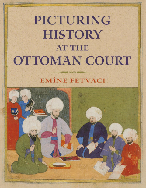 Book Picturing History at the Ottoman Court free
