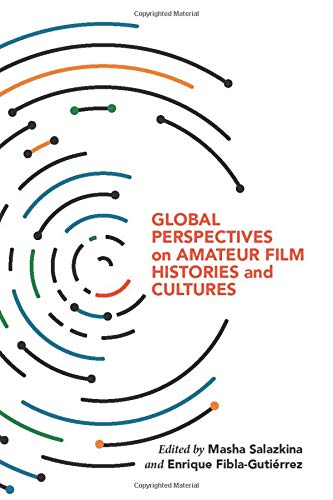 Book Global Perspectives on Amateur Film Histories and Cultures free