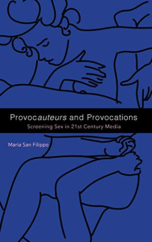 Book ProvocAuteurs and Provocations: Screening Sex in 21st Century Media free