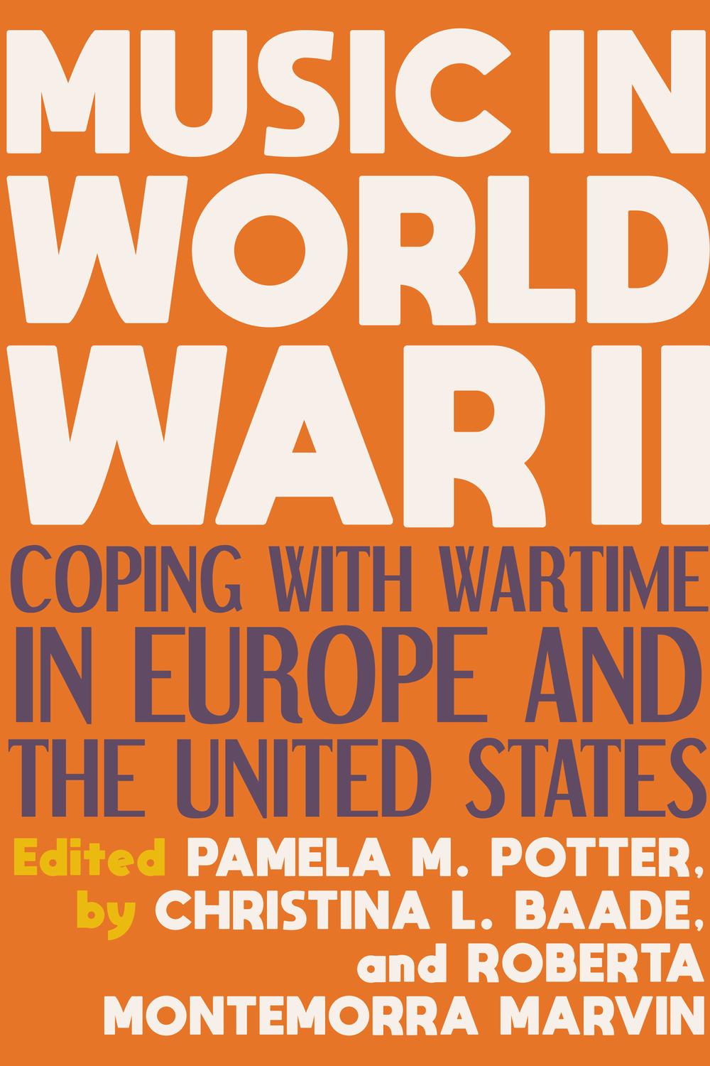 Book Music in World War II: Coping with Wartime in Europe and the United States free