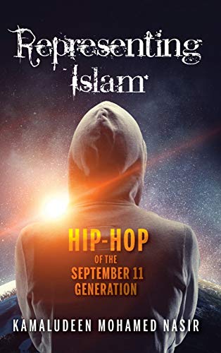 Book Representing Islam: Hip-Hop of the September 11 Generation (Framing the Global) free