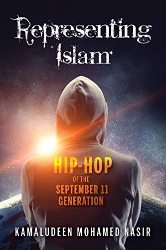 Book Representing Islam: Hip-Hop of the September 11 Generation (Framing the Global) free